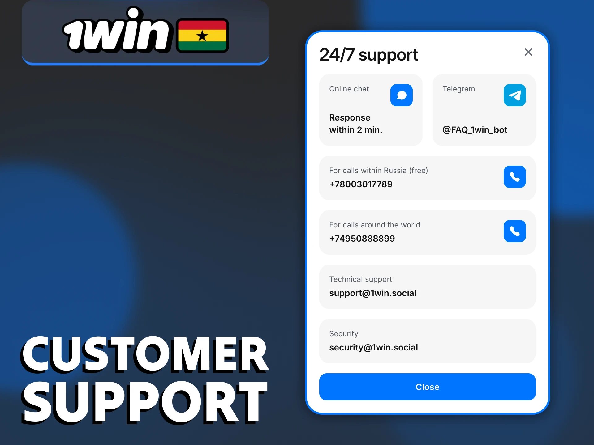 You can reach 1Win support via different channels.
